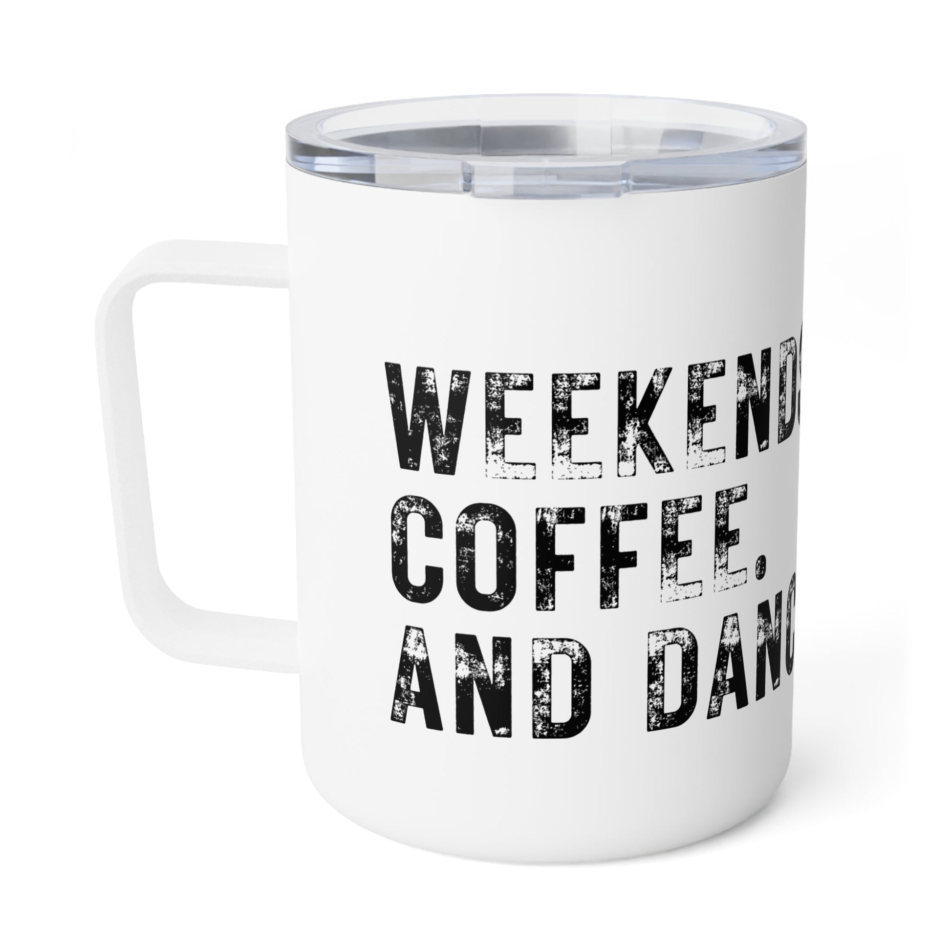 White insulated travel mug with a clear lid and black distressed text reading ’weekend coffee.